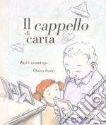 Il cappello di carta. Ediz. a colori libro