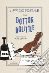 L'ufficio postale del dottor Dolittle libro di Lofting Hugh