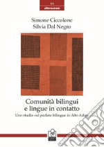 Comunità bilingui e lingue in contatto. Uno studio sul parlato bilingue in Alto Adige