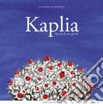 Kaplia. Storia di una goccia. Ediz. illustrata libro