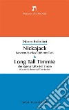 Nickajack. La seconda vita di Johnny Cash & Long Tall Timmie che sapeva tutto dell'amore (canzoni e demoni di Tim Hardin) libro