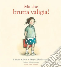Ma che brutta valigia! libro