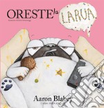 Oreste la larva libro