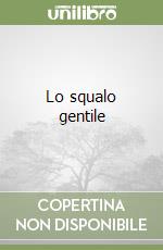 Lo squalo gentile