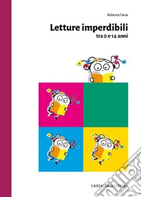 Letture imperdibili tra 0 e 14 anni