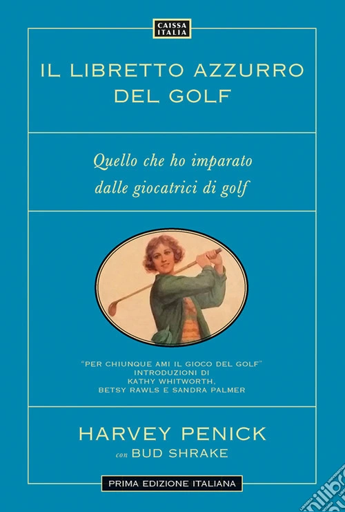 Il libretto azzurro del golf. Quello che ho imparato dalle giocatrici di golf. Nuova ediz.
