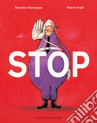 Stop. Ediz. illustrata libro