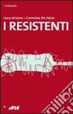 I resistenti libro