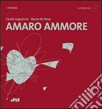 Amaro ammore. Con CD Audio