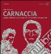 Carnaccia Avan-scrittura per 7 numeri e 21 vocali e consonanti. Con CD Audio libro