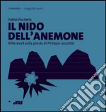 Il nido dell'anemone. Riflessioni sulla poesia di Philippe Jaccottet