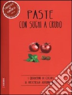 Paste con sughi a crudo libro