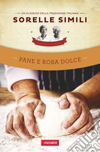 Pane e roba dolce libro