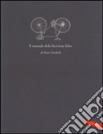 Il manuale della bicicletta felice libro