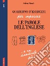 Quaderno d'esercizi per imparare le parole dell'inglese. Ediz. bilingue. Vol. 1 libro