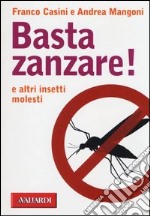 Basta zanzare! libro