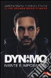 Dynamo. Niente è impossibile libro