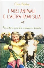 I miei animali e l'altra famiglia