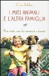 I miei animali e l'altra famiglia libro