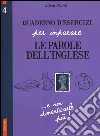 Quaderno d'esercizi per imparare le parole dell'inglese. Vol. 4 libro