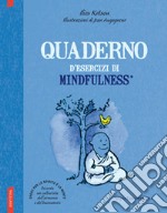 Quaderno d'esercizi di mindfulness libro