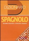 Dizionario spagnolo. Italiano-spagnolo, spagnolo-italiano. Ediz. bilingue libro di Faggion P. (cur.) Jachia Feliciani A. (cur.)