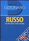 Dizionario russo. Italiano-russo, russo-italiano libro