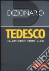 Dizionario tedesco. Italiano-tedesco, tedesco-italiano. Ediz. bilingue libro