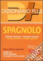 Dizionario spagnolo. Italiano-spagnolo, spagnolo-italiano. Ediz. bilingue libro