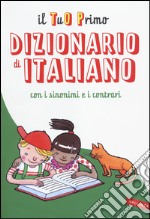 Il tuo primo dizionario di italiano libro