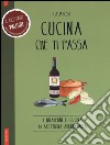 Cucina che ti passa libro