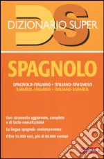 Dizionario spagnolo. Italiano-spagnolo, spagnolo-italiano