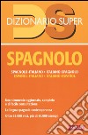 Dizionario spagnolo. Italiano-spagnolo, spagnolo-italiano libro di Santoyo Abril M. V. (cur.)