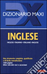 Dizionario maxi. Inglese. Italiano-inglese, inglese-italiano libro