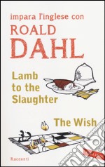 Lamb to the slaughter-The wish libro