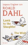 Lamb to the slaughter-The wish libro