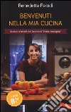 Benvenuti nella mia cucina libro