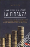 Finalmente ho capito la finanza libro di De Pra Maurizio