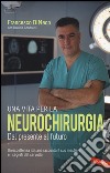 Una vita per la neurochirurgia. Dal presente al futuro libro