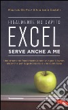 Finalmente ho capito che Excel serve anche a me libro