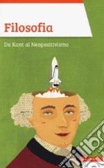 Filosofia. Da Kant al Neopositivismo libro