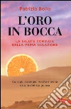 L'oro in bocca. La salute comincia dalla prima colazione libro