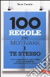 100 regole per motivare te stesso libro