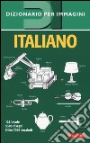 Italiano. Dizionario per immagini libro di Picchi C. (cur.); Cerizza M. T. (cur.)