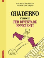 Quaderno d'esercizi per diventare efficienti