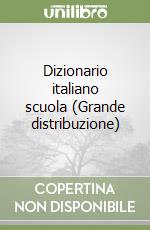 Dizionario italiano scuola (Grande distribuzione) libro