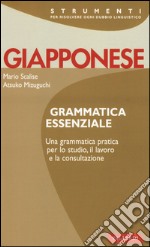 Giapponese. Grammatica essenziale libro