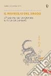 Il risveglio del drago. 47 esercizi per sprigionare la forza del pensiero libro di Shiratori Haruhiko