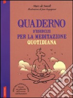 Quaderno d'esercizi per la meditazione quotidiana libro