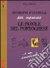 Quaderno d'esercizi per imparare le parole del portoghese. Vol. 1 libro